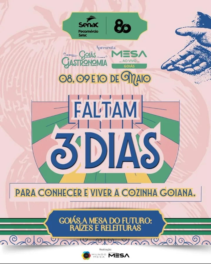 Cartaz de contagem regressiva do Goiás Gastronomia 2ª edição, com estampa floral e o texto "Faltam 3 dias para conhecer e viver a cozinha goiana", nos dias 8, 9 e 10 de maio.